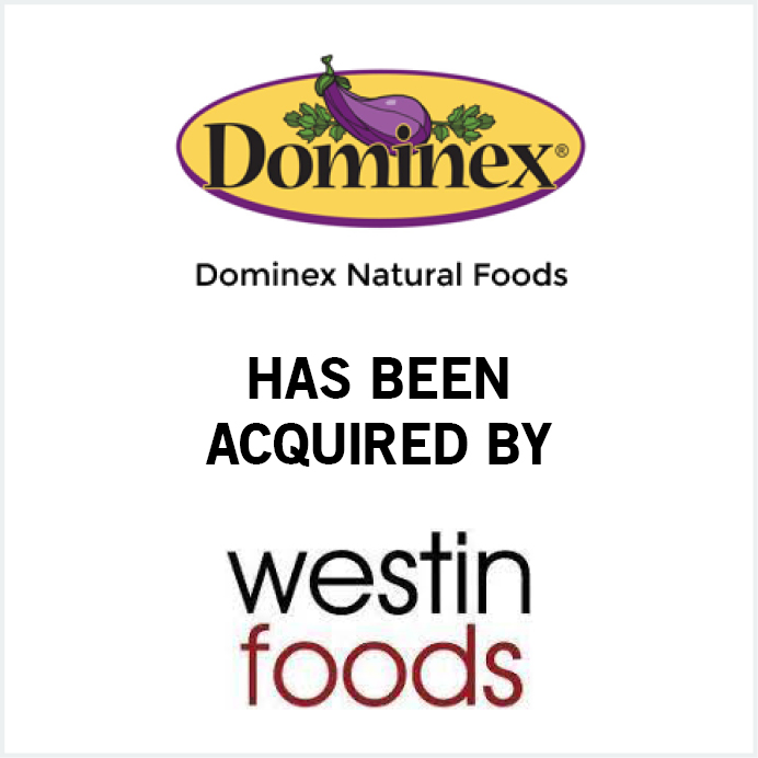 Dominex has been acquired by Westin Foods
